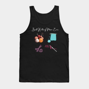 Best Knitting Mom Ever Tank Top